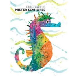 Mister Seahorse Eric Carle