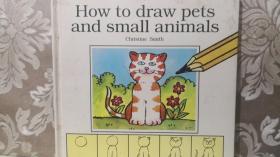HOW TO DRAW PETS AND SMALL ANIMALS