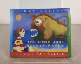 美国前总统、诺贝尔和平奖得主 Jimmy Carter吉米·卡特、Amy Carter签名本《The Little Baby Snoogle Fleejer》1995年出版，精装本，英文原版，尺寸26*21厘米
