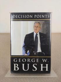 美国前总统 有“小布什”之称 乔治·沃克·布什George W. Bush 亲笔签名本 回忆录《Decision Points》2010年初版，精装本，英文原版