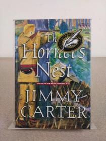 美国前总统、诺贝尔和平奖得主 Jimmy Carter吉米·卡特 亲笔签名本《The Hornet's Nest  a Novel of the Revolutionary War》2003年出版，精装毛边本，英文原版