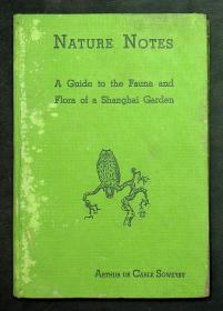 Nature Notes: A Guide to the Fauna and Flora of a Shanghai Garden 自然笔记：上海园林动植物指南 （精装）1939年英文原版