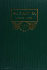 【提供资料信息服务】  All about tea    茶叶全书  （英文版，全2卷） 1935年