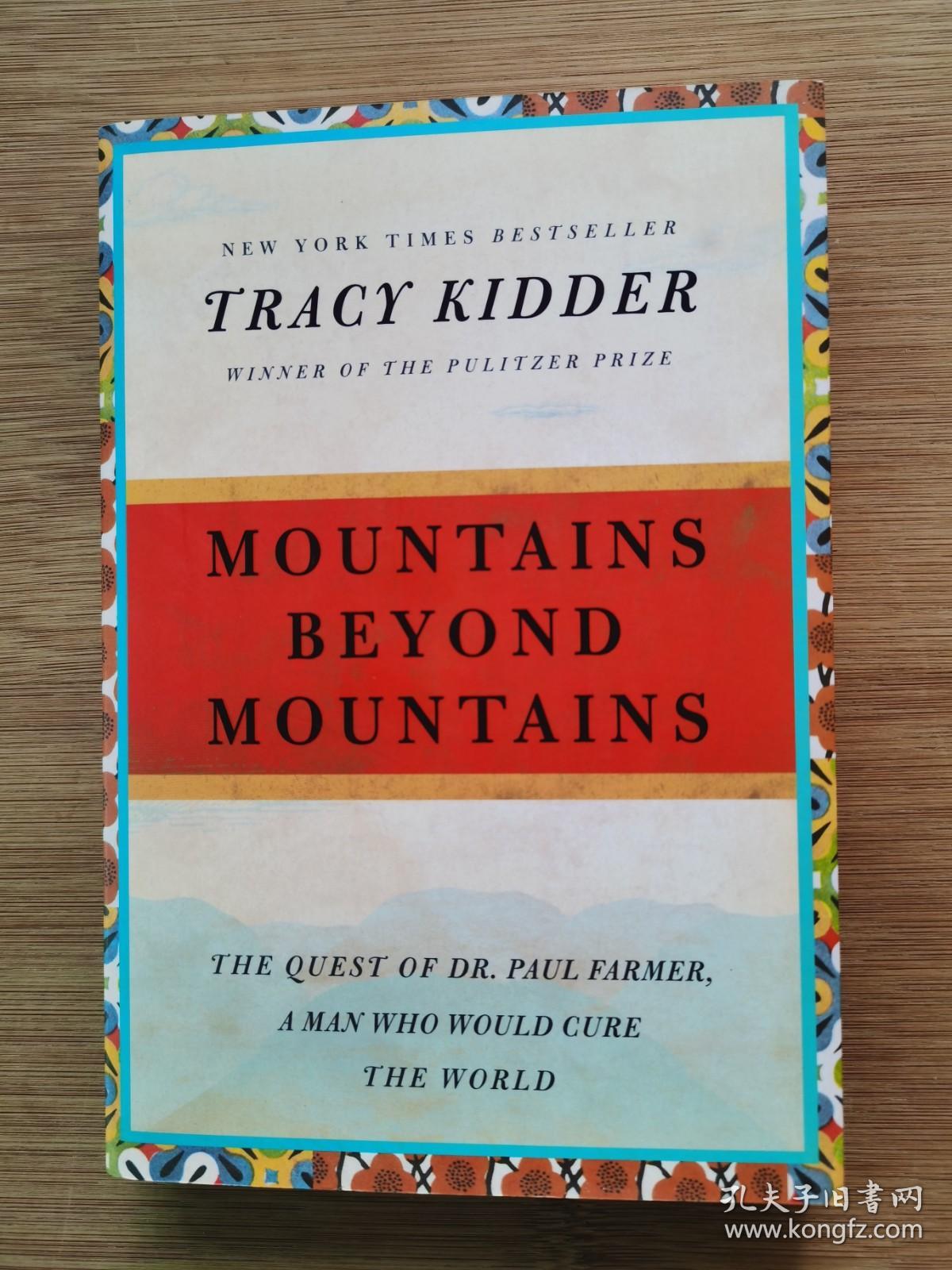 原版现货（ 毛边书）Mountains Beyond Mountains: The Quest of Dr. Paul Farmer, a Man Who Would Cure the World