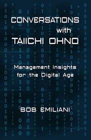 Conversations with Taiichi Ohno