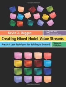 Creating Mixed Model Value Streams: Practical Lean Techniques for Building to Demand