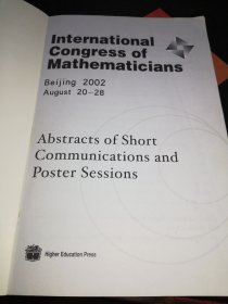International Congress of Mathematicians Beijing 2002 August 20-28 --Abstracts of Short Communications and Poster Sessions