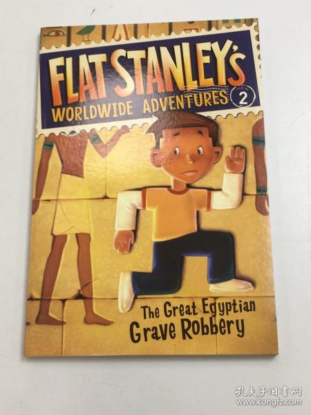 Flat Stanley's Worldwide Adventures #2: The Great Egyptian Grave Robbery扁平斯丹利的全球冒险＃2：伟大的埃及盗墓