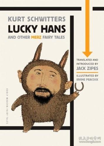 Lucky Hans and Other Merz Fairy Tales 英文原版 怪异的现代童话系列 幸运的汉斯和其他梅尔茨童话