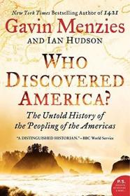 WhoDiscoveredAmerica:TheUntoldHistoryofthePeoplingoftheAmericas