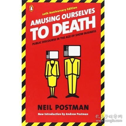 Amusing Ourselves to Death Neil Postman娱乐至死 英文原版  尼尔·波兹曼 经典畅销作品