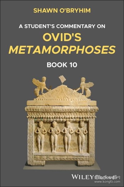 10 A Student S Commentary On OvidS Metamorphoses Book 10  奥维德变形记 学生注释 卷 英文原版