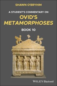 10 A Student S Commentary On OvidS Metamorphoses Book 10  奥维德变形记 学生注释 卷 英文原版