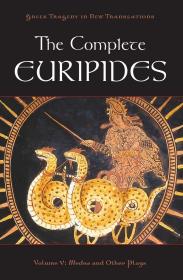 The Complete Euripides, Volume 5: Medea and Other Plays