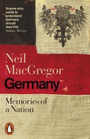 Germany: Memories of a Nation 德国：国家的记忆（大英博物馆馆长之作）英文原版