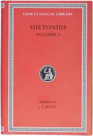 Lives of the Caesars Volume I苏埃托尼乌斯 罗马十二帝王传 卷一 共二卷 洛布古典丛书  英文原版