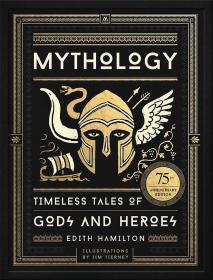 Mythology: Timeless Tales of Gods and Heroes 希腊罗马神话 75周年插图版 英文原版