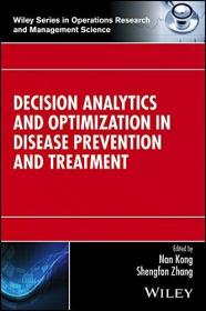 疾病预防与治疗中的决策分析与优化 Decision Analytics And Optimization In Disease Prevention And Treatment