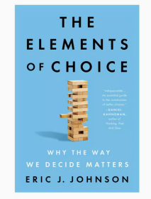 选择的要素 The Elements Of Choice EXP 英文原版 营销学教授 卡内曼推荐