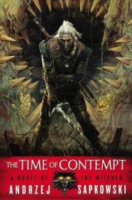 巫师（猎魔人）系列小说2 蔑视时代 Witcher #02 The Time of Contempt 英文原版