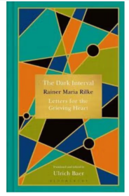 黑暗间隔（赖内·玛利亚·里尔克）英文原版 外国诗歌 Dark Interval