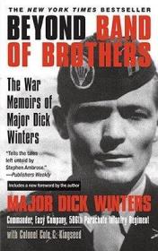 Beyond Band of Brothers：The War Memoirs of Major Dick Winters
