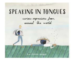 Speaking in Tongues 弗朗西斯 桑德斯 世界上奇妙的俗语 英文原版