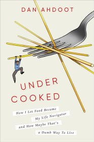 Undercooked How I Let Food Become My Life Navigator 未煮熟 英文原版  痴迷食物