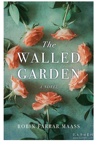 围墙花园 The Walled Garden Robin Farrar Maass 英文原版 唐顿庄园 王冠 英国庄园