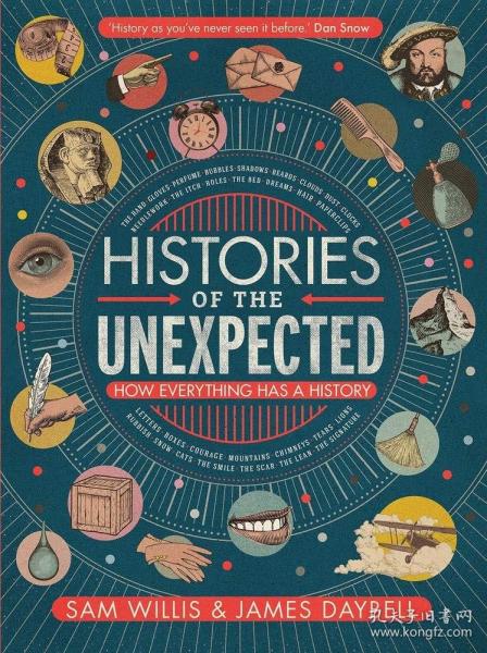 Histories of the Unexpected : How Everything Has a History 英文原版 意外的历史:万物如何有历史