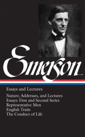 Emerson：Essays and Lectures: Nature: Addresses and Lectures / Essays: First and Second Series / Representative Men / English Traits / The Conduct of Life