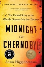 Midnight in Chernobyl 英文原版 切尔诺贝利的午夜  亚当 希金博特姆