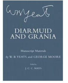 叶芝手稿抄本 迪艾尔米德和格拉尼娅 英文原版 Diarmuid and Grania Yeats