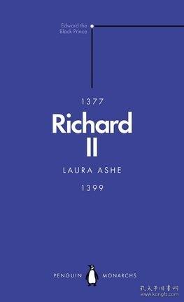 Penguin Monarchs Richard II Laura Ashe 英国君王史（便携版）：理查二世 英文原版 人物传记