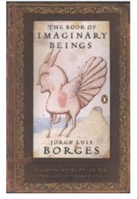 The Book of Imaginary Beings 博尔赫斯：想象的动物 英文原版