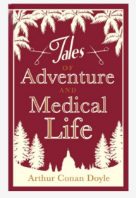 ALMA柯南道尔系列 冒险与医疗生活的故事 Tales of Adventures and Medical Life Conan Doyle 英文原版