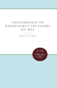 Concordance to Baudelaire s Les Fleurs du mal Enduring Editions 波德莱尔 恶之花的单词索引 英文原版