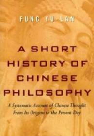 A Short History of Chinese Philsosophy  中国哲学简史 Yu-Lan Fung 英文原版