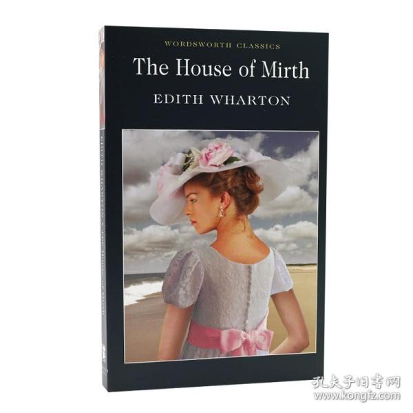The House of Mirth (Wordsworth Classics) 欢乐房屋 9781840224191
