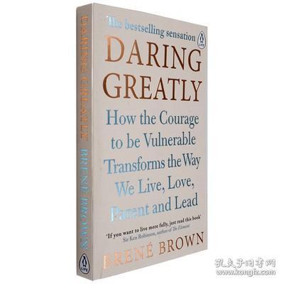 Daring Greatly: How the Courage to Be Vulnerable Transforms the Way We Live, Love, Parent, and Lead