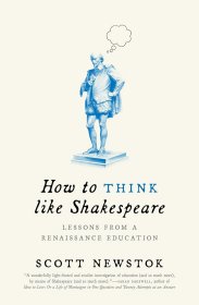 How to Think Like Shakespeare 如何像莎士比亚那样思考 文艺复兴教育的教训 英文原版