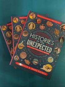 Histories of the Unexpected : How Everything Has a History 英文原版 意外的历史:万物如何有历史