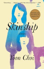 皮肤友情 Skinship Stories Yoon Choi 英文原版 美国笔会文学奖