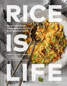 Rice Is Life Caryl Levine 大米就是生命 庆祝重要谷物的食谱和故事 英文原版