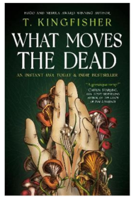 What Moves The Dead 是什么打动了死者 英文原版 星云奖 雨果奖作者新作