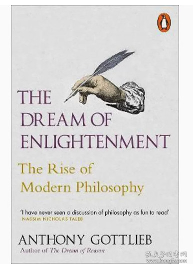 The Dream of Enlightenment：The Rise of Modern Philosophy