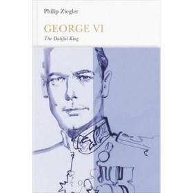 George VI (Penguin Monarchs): The Dutiful King英国君王史：乔治六世