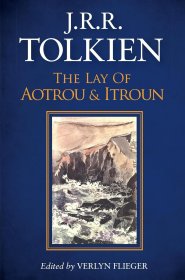 奥陶和伊陶的歌谣 英文原版 THE LAY OF AOTROU AND ITROUN JRR Tolkien