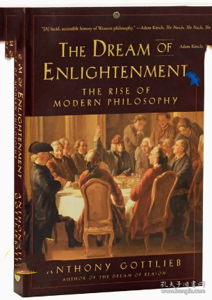 The Dream of Enlightenment：The Rise of Modern Philosophy