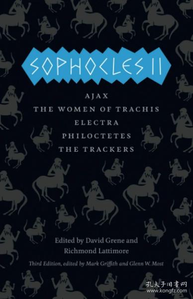 Sophocles II：Ajax, The Women of Trachis, Electra, Philoctetes, The Trackers